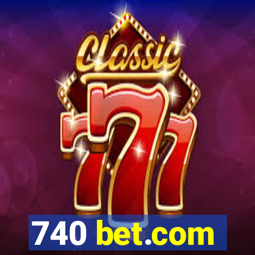 740 bet.com